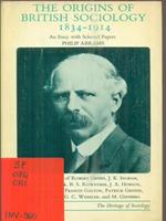 The origins of British Sociology 1834-1914