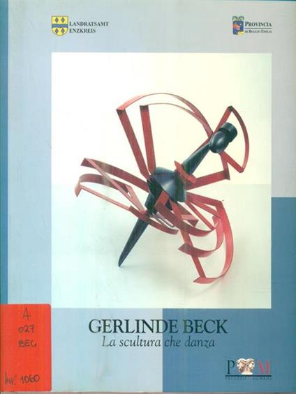 Gerlinde Beck. La scultura che danza - Sandro Parmiggiani - copertina