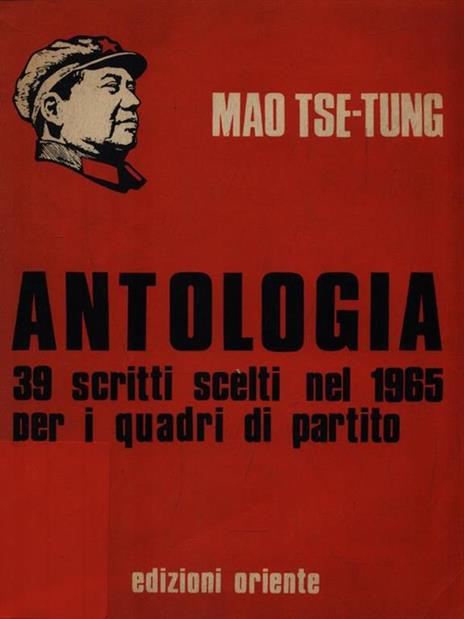Antologia. 39 scritti scelti nel 1965 per i quadri del partito - Tse-tung Mao - copertina
