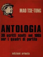 Antologia. 39 scritti scelti nel 1965 per i quadri del partito