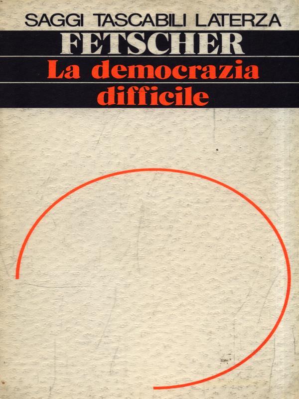 La democrazia difficile