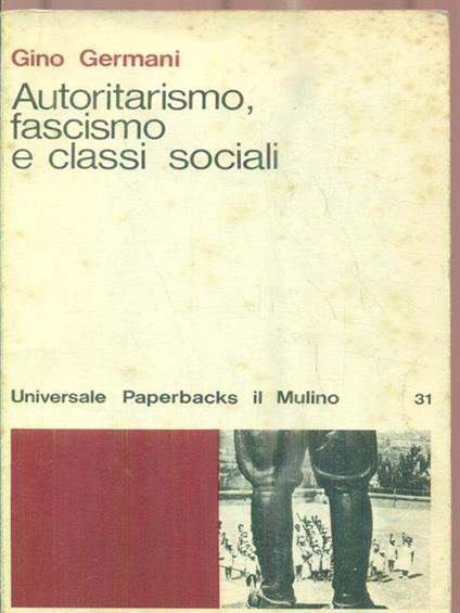 Autoritarismo, fascismo e classi sociali - Gino Germani - copertina