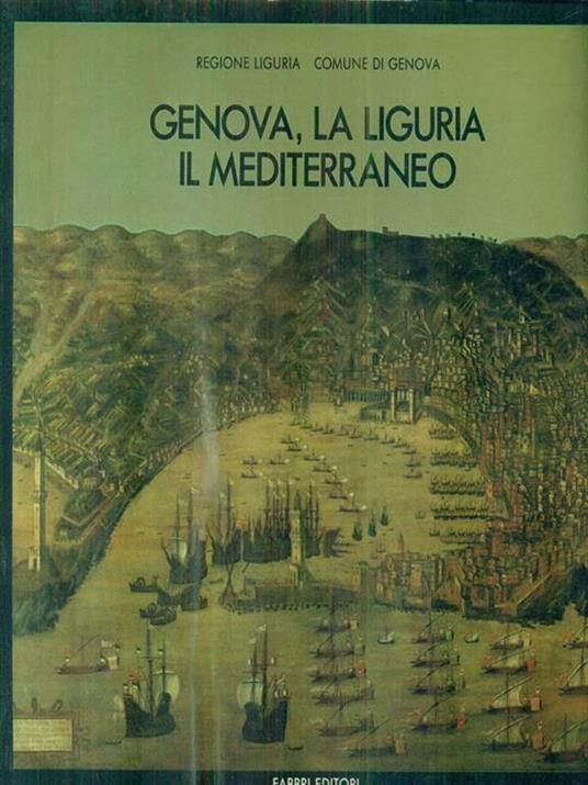 Genova, La Liguria Il Mediterraneo - copertina
