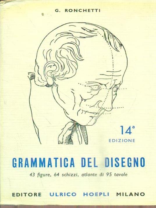Grammatica del disegno. 14a edizione - Giuseppe Ronchetti - copertina