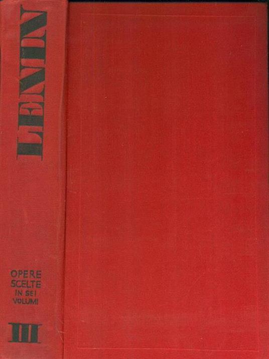 Opere scelte in sei volumi - III volume - Lenin - copertina
