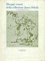 Disegni veneti della collezioni Janos Scholz