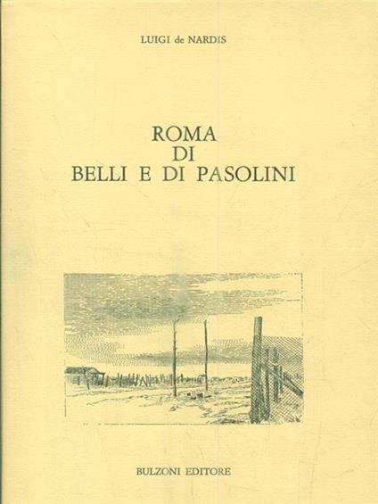 Roma di Belli e di Pasolini - Luigi De Nardis - copertina