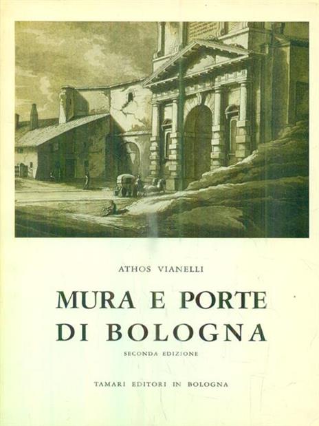 Mura e Porte di Bologna - Athos Vianelli - copertina