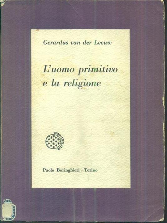 L' uomo primitivo e la religione - Gerardus Van der Leeuw - 3