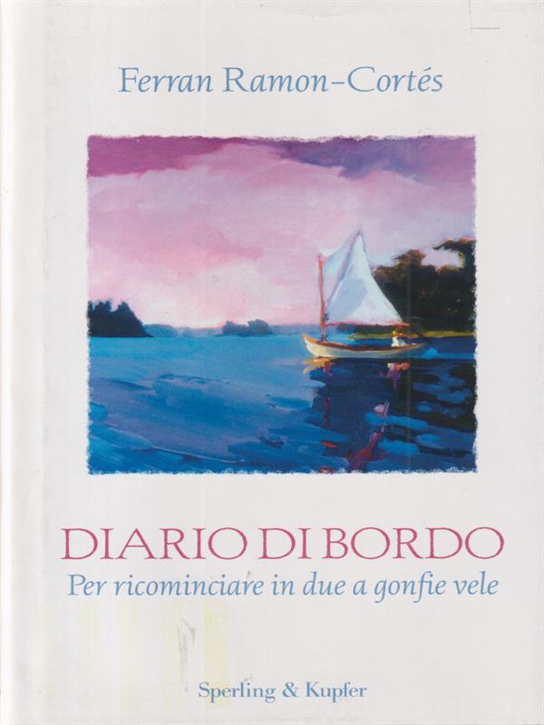 Diario di bordo. Per ricominciare in due a gonfie vele