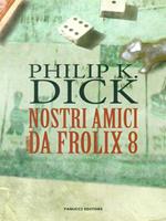 Nostri amici da Frolix 8