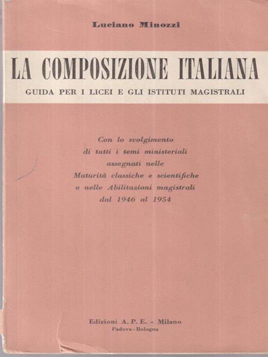 La composizione italiana. Dal 1946 al 1954 - Luciano Minozzi - 2