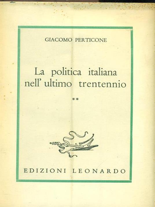 La politica italiana nell'ultimo trentennio II - Giacomo Perticone - copertina