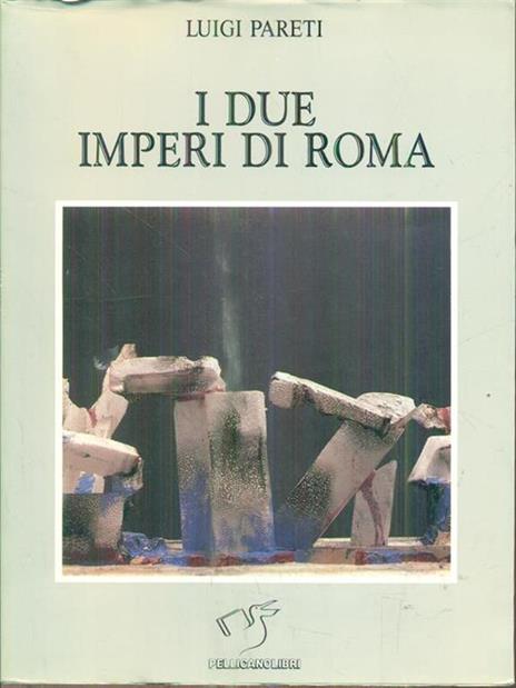 I due imperi di Roma - Luigi Pareti - copertina