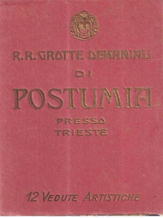 Le grotte demaniali di Postumia presso Trieste. 12 vedute artistiche - copertina