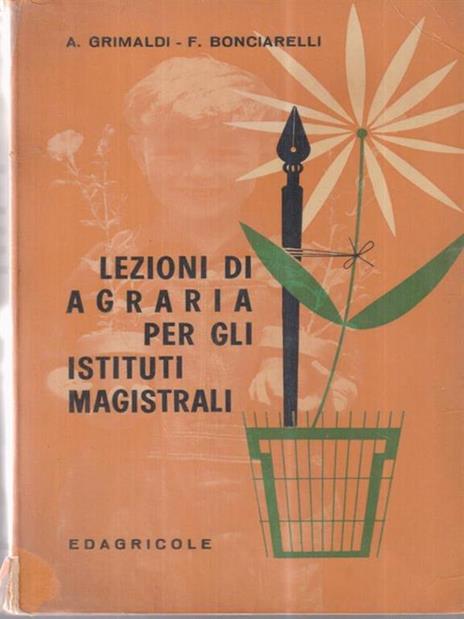 Lezioni di agraria per istituti magistrali - Achille Grimaldi - copertina