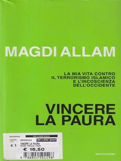 Vincere la paura. La mia vita contro il terrorismo islamico e l'incoscienza dell'Occidente - Magdi Cristiano Allam - copertina