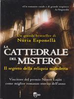 La cattedrale del mistero. Il segreto della reliquia maledetta