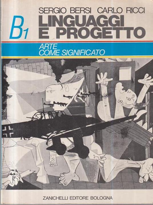 Linguaggi e progetto. Vol. B1. Arte e significato - Sergio Bersi - copertina