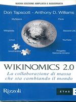 Wikinomics 2.0. La collaborazione di massa che sta cambiando il mondo