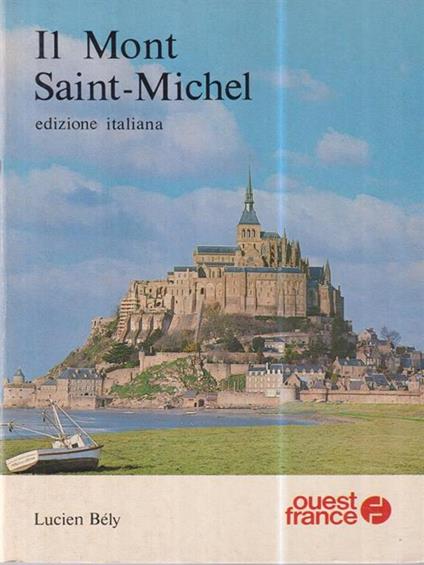 Il Mont Saint-Michel - Lucien Bely - copertina