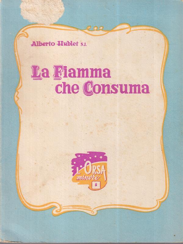 La fiamma che consuma