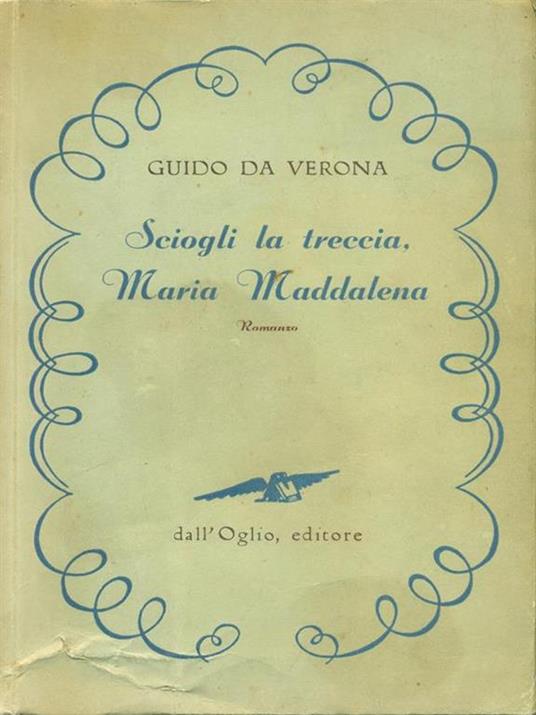 Sciogli la treccia Maria Maddalena