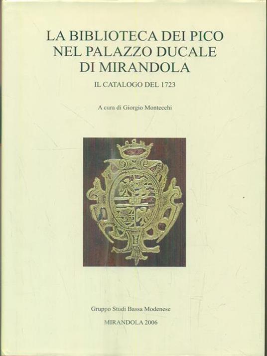 La Biblioteca dei Pico nel palazzo ducale di Mirandola - Giorgio Montecchi - copertina
