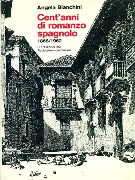 Cent'anni di romanzo spagnolo - Angela Bianchini - copertina