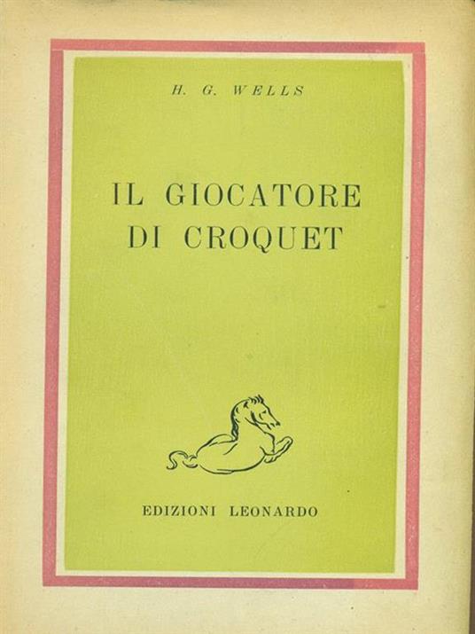 Il  giocatore di Croquet - Hal M. Wells - 2