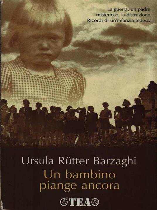 Un bambino piange ancora - Ursula Rutter Barzaghi - copertina