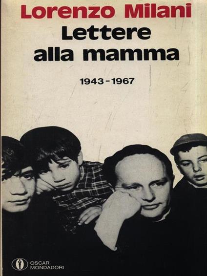 Lettere alla mamma 1943-1967 - Lorenzo Milani - copertina