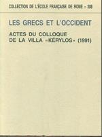 Les Grecs et l'Occident. Actes du congres de la villa Kerylos 1991