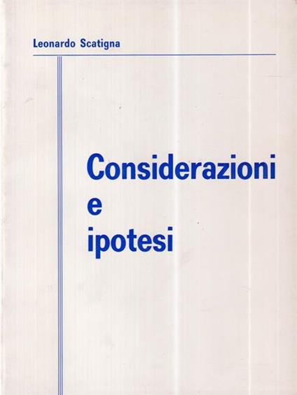 Considerazioni e ipotesi  - Leonardo Scatigna - copertina