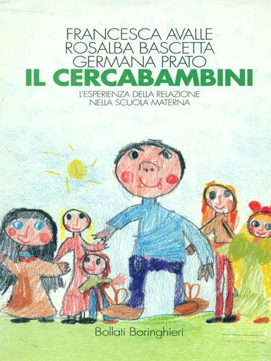 Il  cercabambini. L'esperienza della relazione nella scuola materna -   - copertina