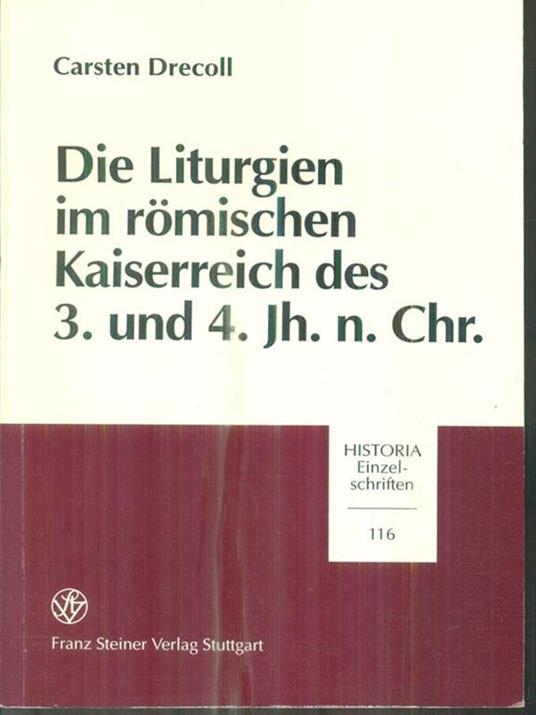 Die Liturgien im römischen Kaiserreich des 3. und 4. Jh. n. Chr. - Carsten Drecoll - copertina