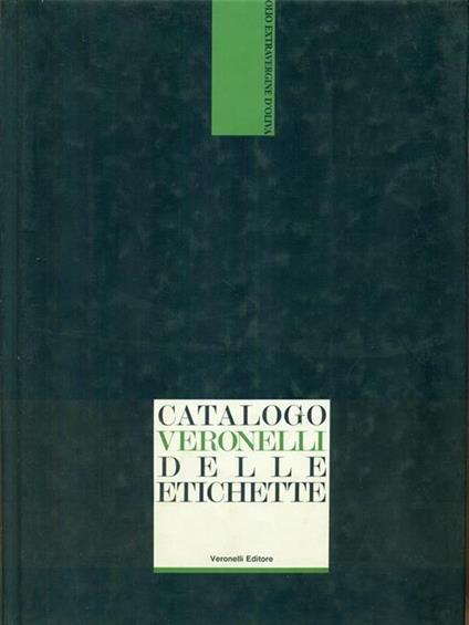 Catalogo Veronelli delle etichette Olio Extravergine d'oliva -   - copertina