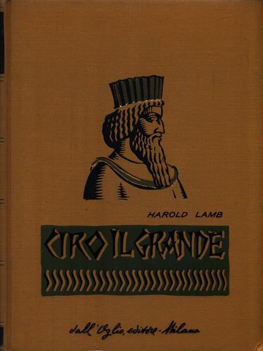 Ciro il grande - Harold Lamb - copertina