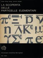 La scoperta delle particelle elementari