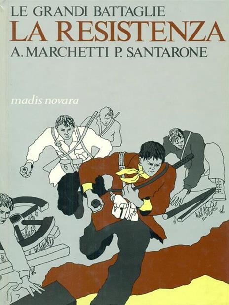 Le  grandi battaglie La Resistenza - A. Marchetti - copertina