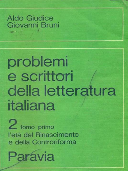 Problemi e scrittori della letteratura italiana 2 tomo primo - Aldo Giudice - copertina