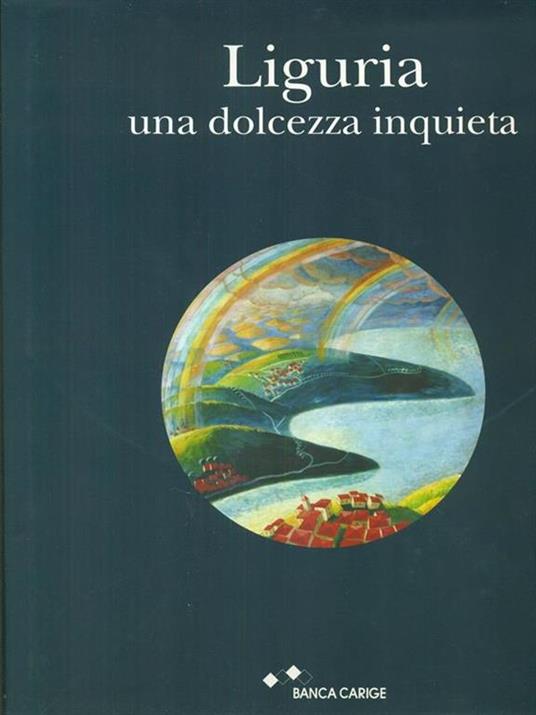 Liguria Una dolcezza inquieta - Pietro Boragina - copertina