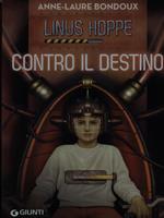 Contro il destino. Linus Hoppe