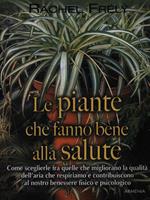 Le piante che fanno bene alla salute