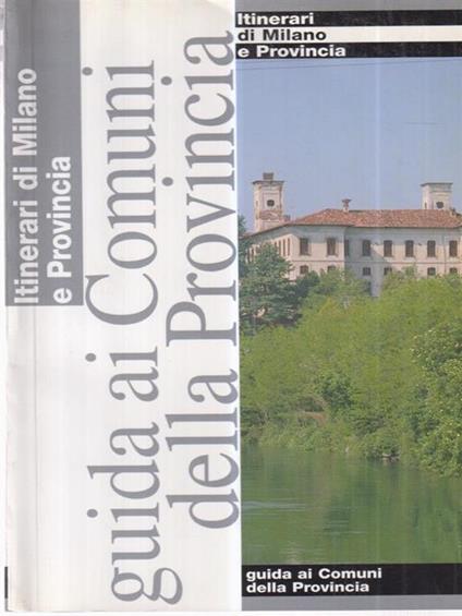 Itinerari di Milano e provincia - Guida ai comuni della provincia - copertina