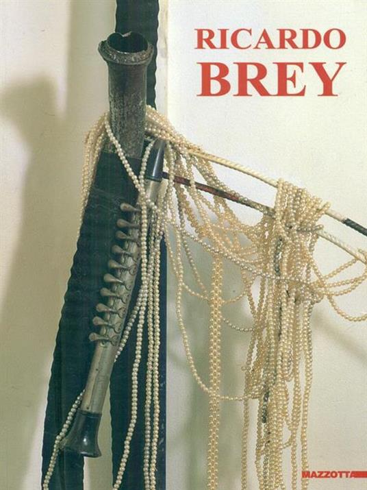 Ricardo Brey. Catalogo della mostra (Modena, 1996). Ediz. italiana e inglese - 2