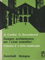 Disegno architettonico per i Licei scientifici - vol.2 Arte Medievale