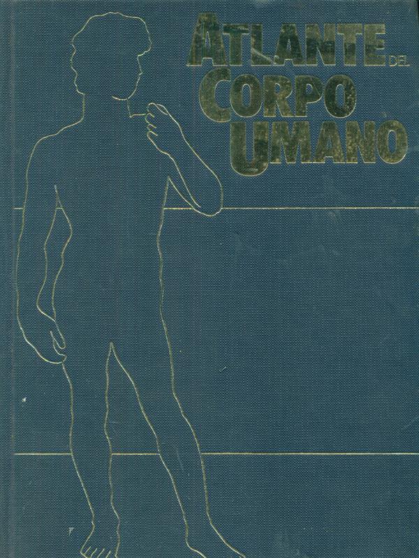 Atlante del corpo umano Volume I