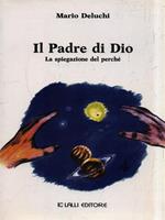 Il Padre di Dio. La spiegazione del perchè