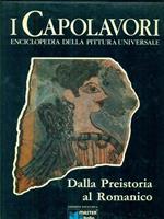 I Capolavori. Dalla preistoria al romanico
